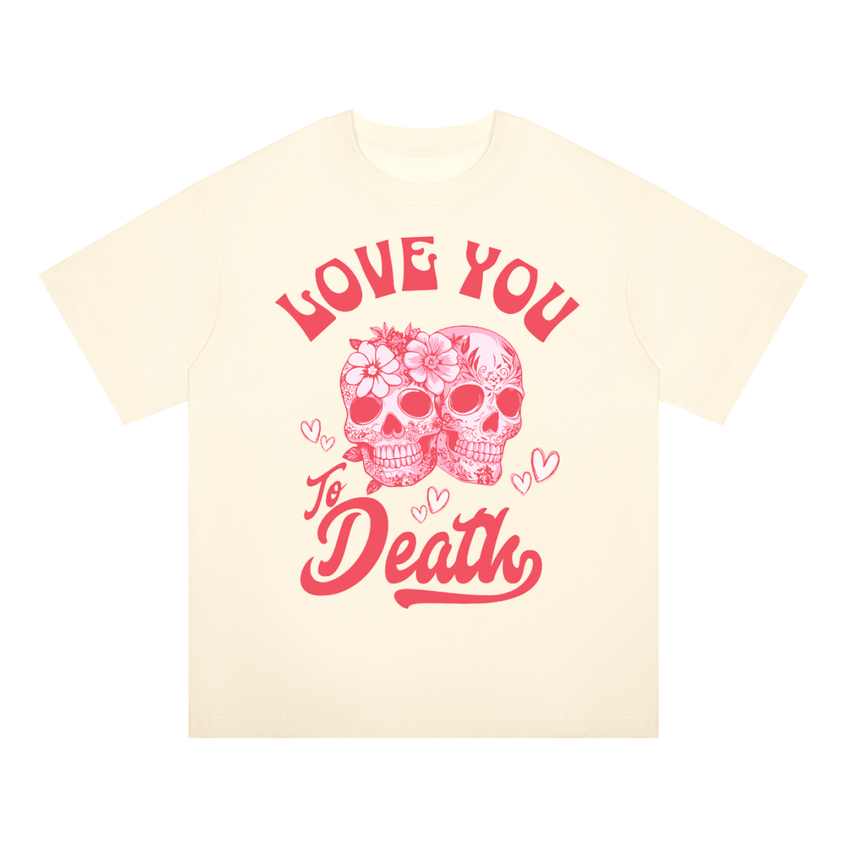 Love You to Death Unisex Oversized Drop Shoulder T-Shirt
