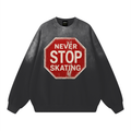 Never Stop Skating Sunfade Drop-Shoulder Cotton Sweatshirt